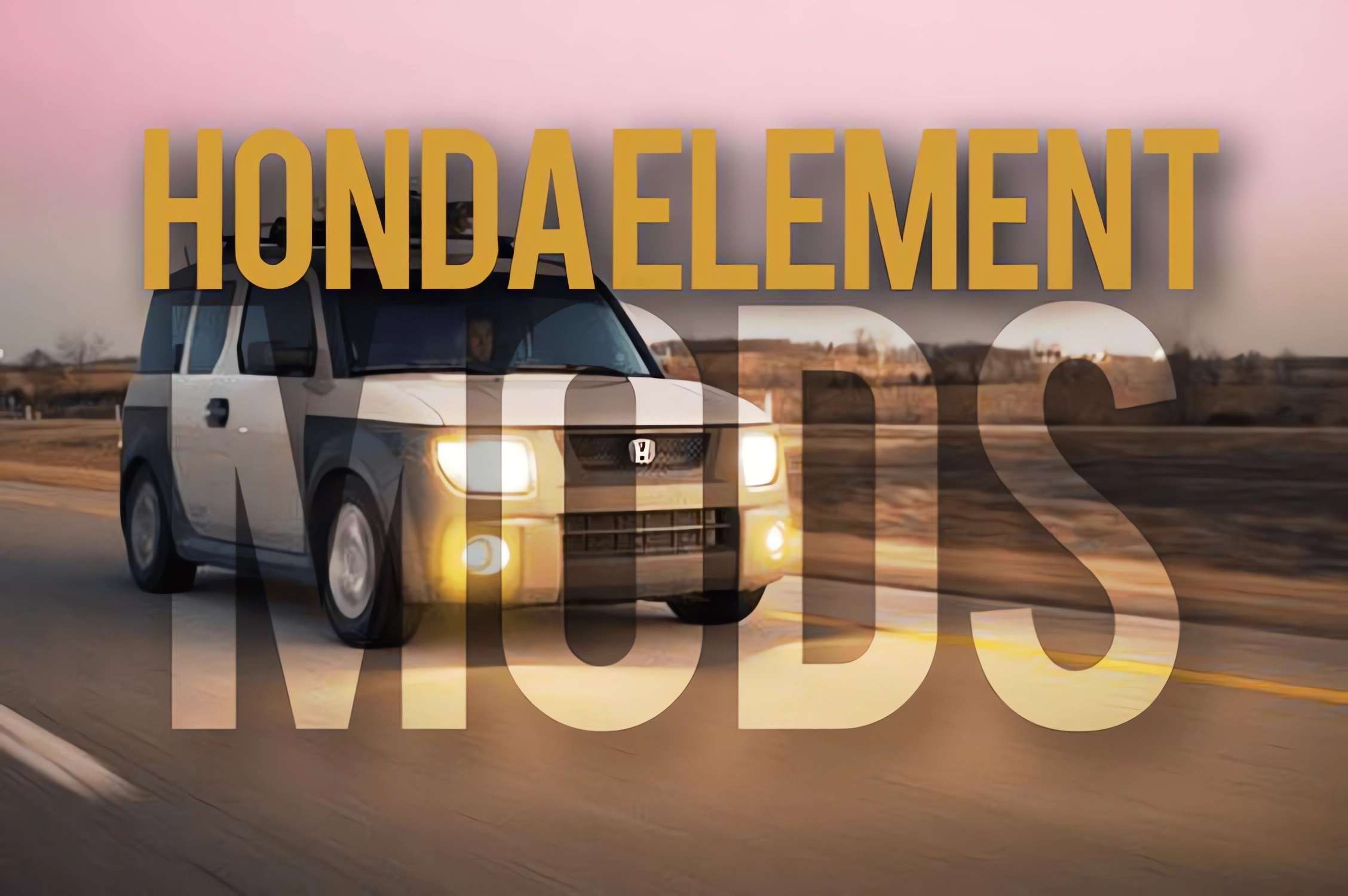 The Best Custom Honda Element Mods – Inspiration Goals
