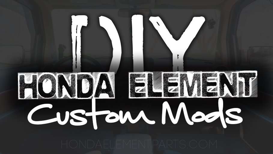 DIY Custom Honda Element Mods
