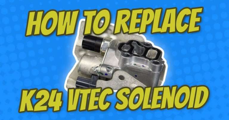 How to Replace Honda Element VTEC Solenoid