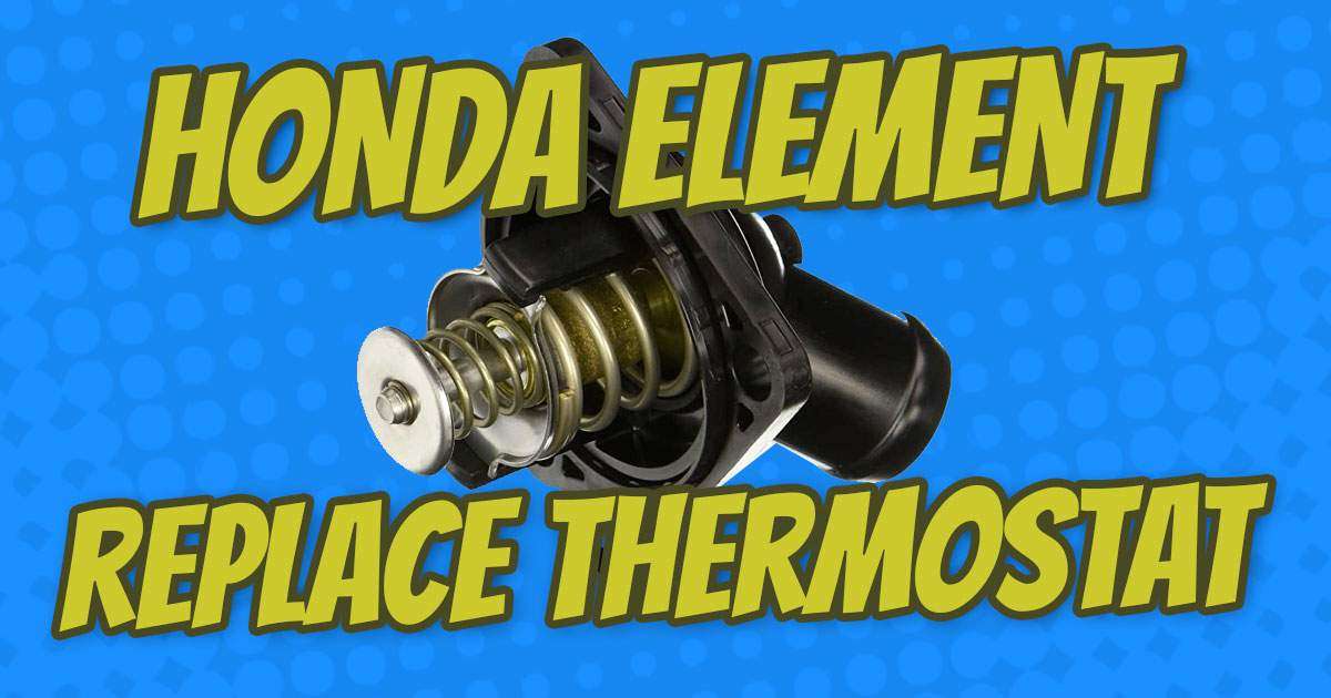 how to replace honda element thermostat